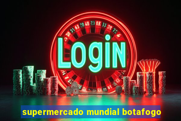 supermercado mundial botafogo